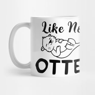 Like No Otter Mug